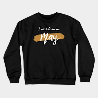 Born in May Crewneck Sweatshirt